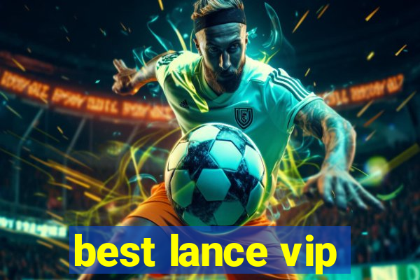 best lance vip